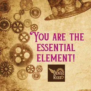 Vintage gears and machinery framing the message that you are the essential element
